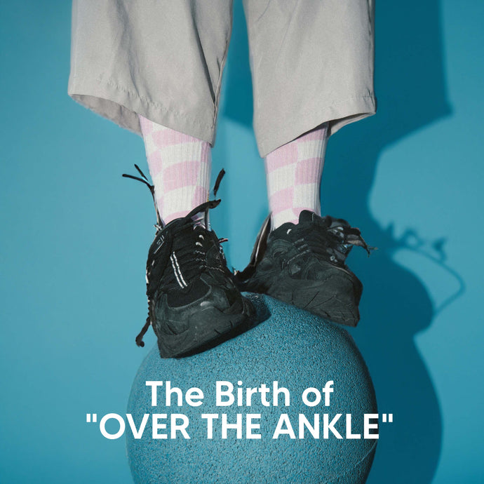 The Birth of "Over the Ankle"