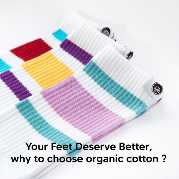 Your Feet Deserve Better, why choose organic cotton ?🌟